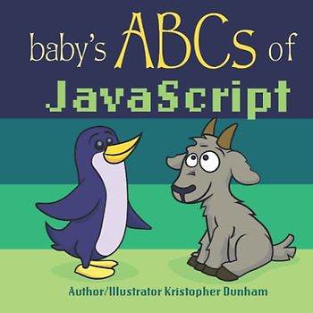 Baby's ABCs of JavaScript