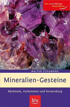 Mineralien, Gesteine