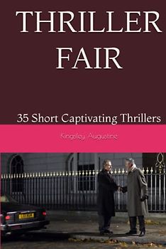 THRILLER FAIR: 35 Short Captivating Thrillers