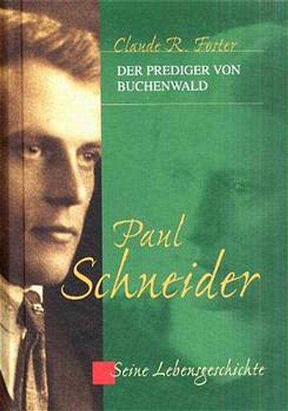 Paul Schneider - Seine Lebensgeschichte