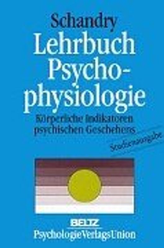 Psychophysiologie. Körperliche Indikatoren psychischen Geschehens