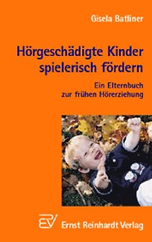 Hörgeschädigte Kinder spielerisch fördern