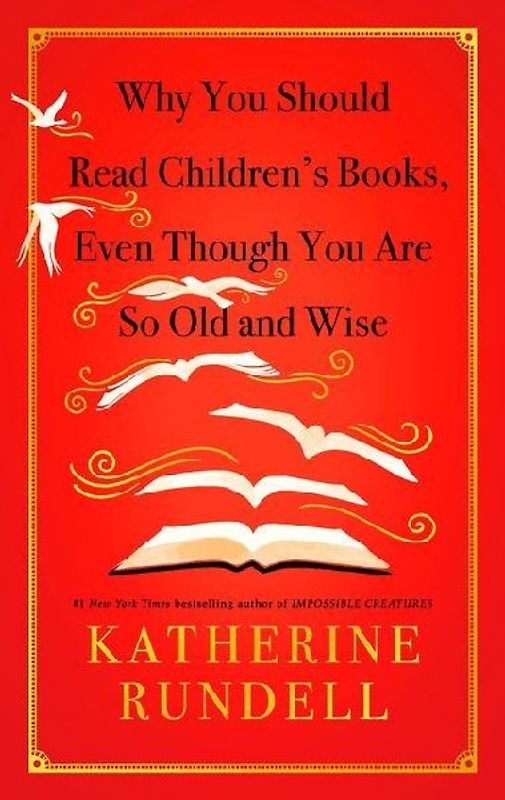 Why You Should Read Children's Books, Even Though You Are So Old and Wise