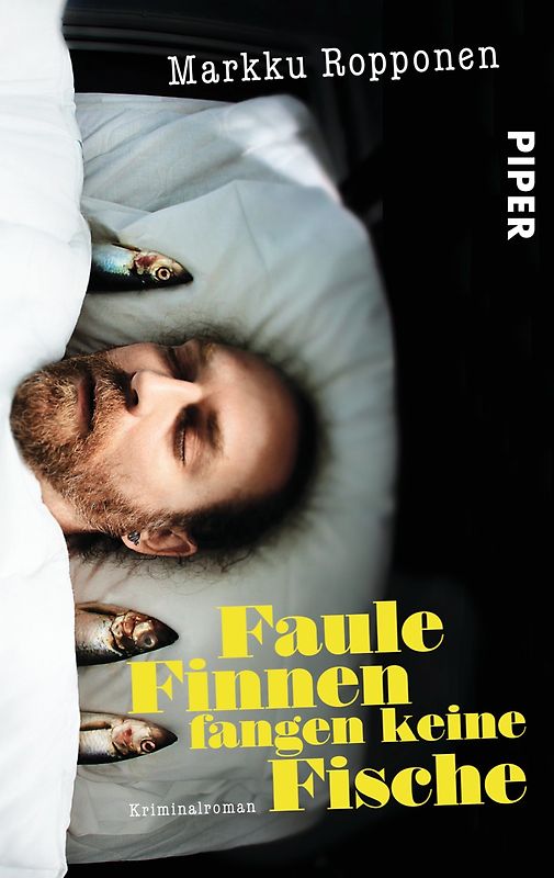 Faule Finnen fangen keine Fische. Kriminalroman