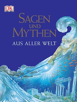 Sagen und Mythen aus aller Welt
