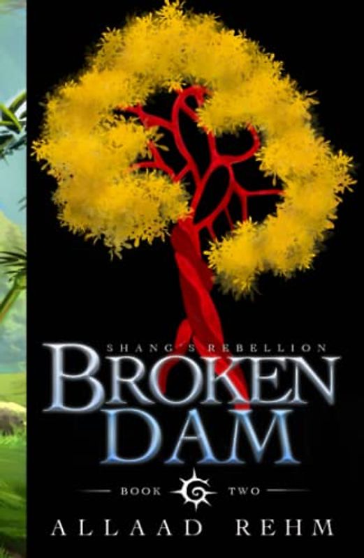 Broken Dam: Shang's Rebellion: Book Two