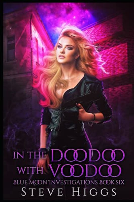 In the Doodoo with Voodoo: Blue Moon Investigations Book 6