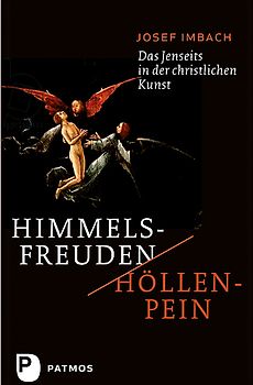 Himmelsfreuden - Höllenpein