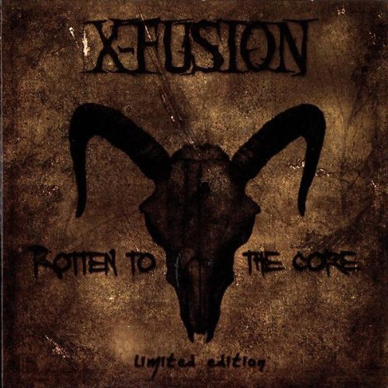 X-Fusion - Rotten To The Core (Lim. Ed.)