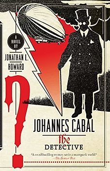Johannes Cabal the Detective (Johannes Cabal Series, Band 2)