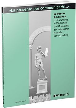 La presente per comunicarVi. Einführung in Wortschatz und Grammatik...