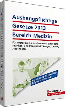Aushangpflichtige Gesetze 2013 Bereich Medizin