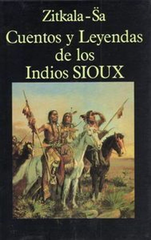 Cuentos y leyendas de los indios sioux