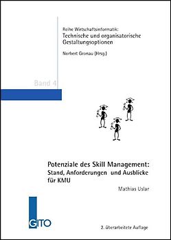 Potenziale des Skill Management: Stand, Anforderungen und Ausblicke für KMU