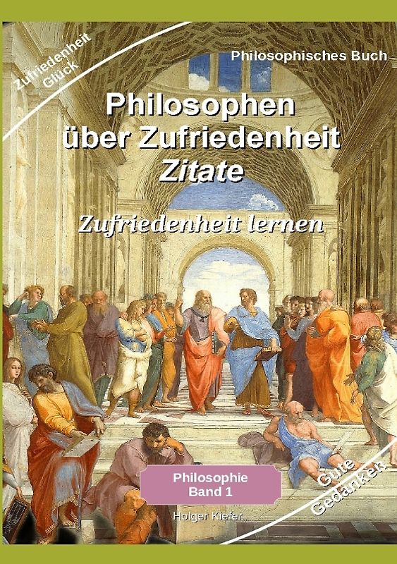 Philosophen über Zufriedenheit - Zitate