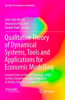 Qualitative Theory of Dynamical Systems, Tools and Applications for Economic Modelling