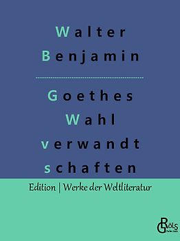 Goethes Wahlverwandtschaften