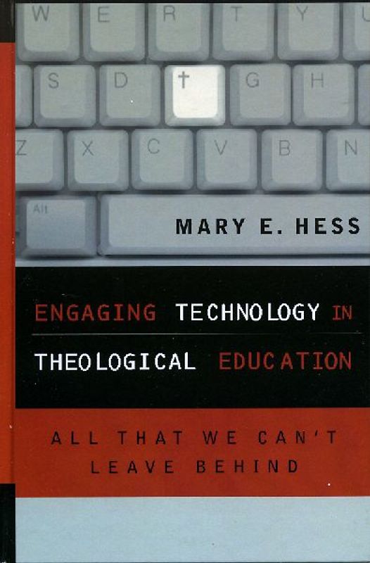 Engaging Technology in Theological Education