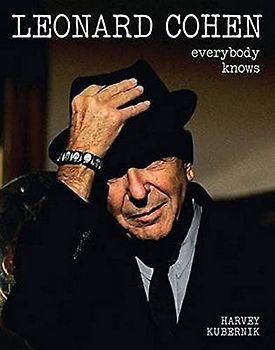 Leonard Cohen: Everybody Knows - Kubernik, Harvey