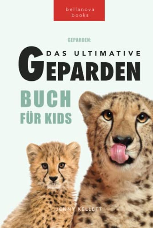Geparden: Das Ultimative Gepardenbuch für Kinder: 100+ erstaunliche Fakten über Geparden, Fotos, Quiz und BONUS Wortsuche Puzzle (Tierfaktenbücher für Kinder)