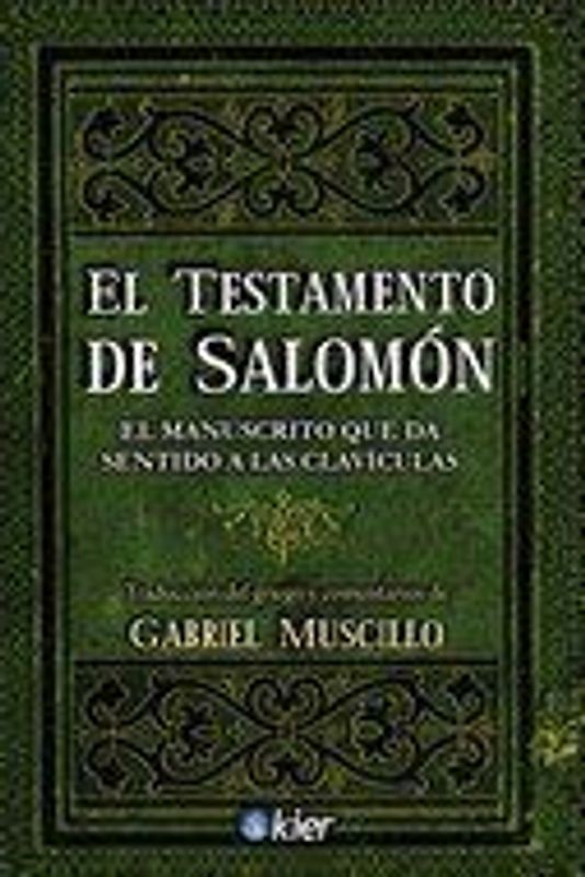 El testamento de Salomón : el manuscrito que da sentido a las clavículas