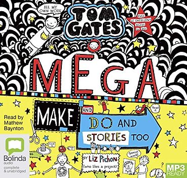 Mega Make and Do (and Stories Too!) (Tom Gates, Band 16)