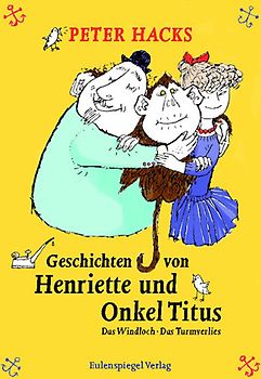 Geschichten von Henriette und Onkel Titus