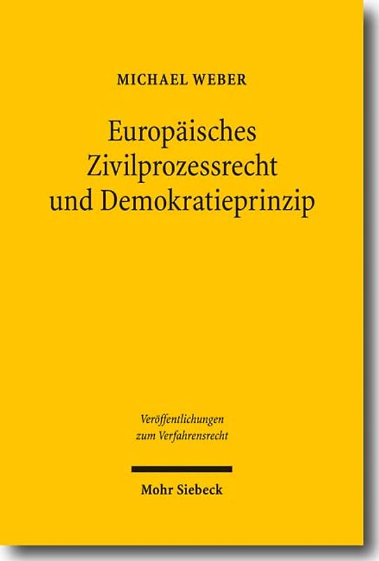 Europäisches Zivilprozessrecht und Demokratieprinzip