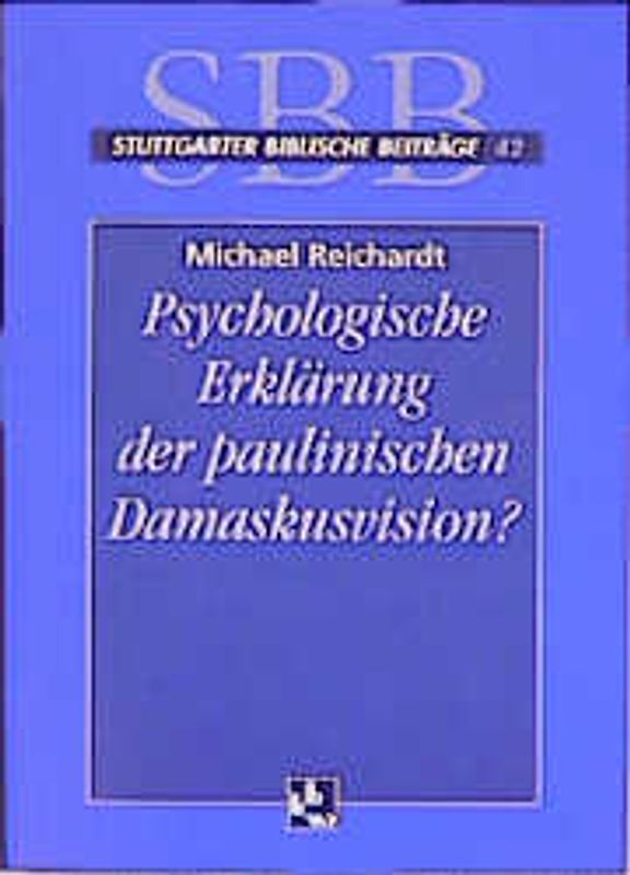 Psychologische Erklärung der paulinischen Damaskusvision?