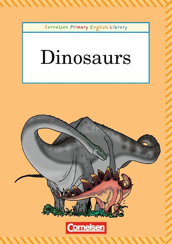 Cornelsen Primary English Library. Grundschulenglisch-Lektüren / 3. Schuljahr - Dinosaurs