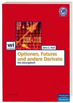 Lösungsbuch: Optionen, Futures und andere Derivate