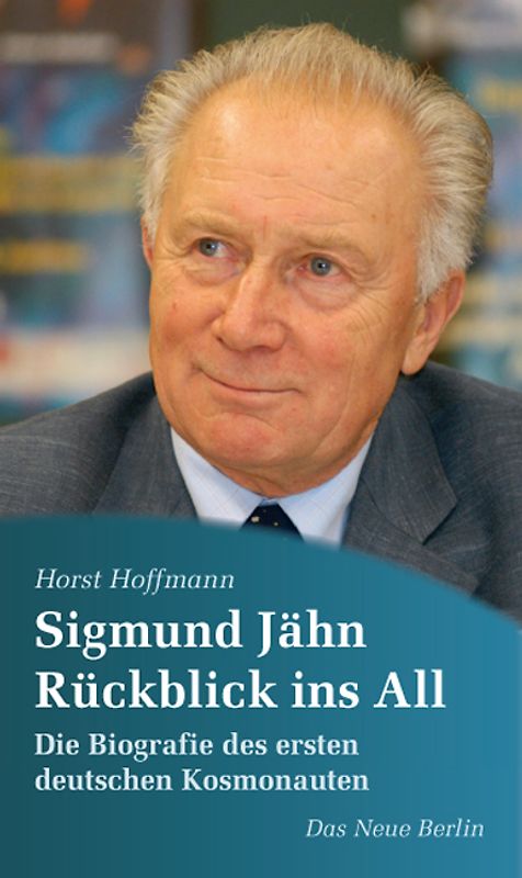 Sigmund Jähn. Rückblick ins All