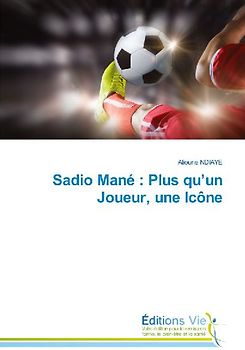 Sadio Mané : Plus qu'un Joueur, une Icône