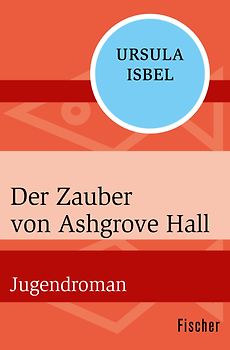 Der Zauber von Ashgrove Hall