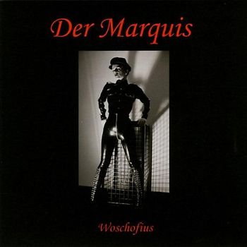 Woschofius - Der Marquis
