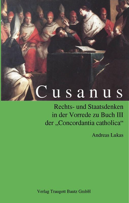 Cusanus Rechts- und Staatsdenken