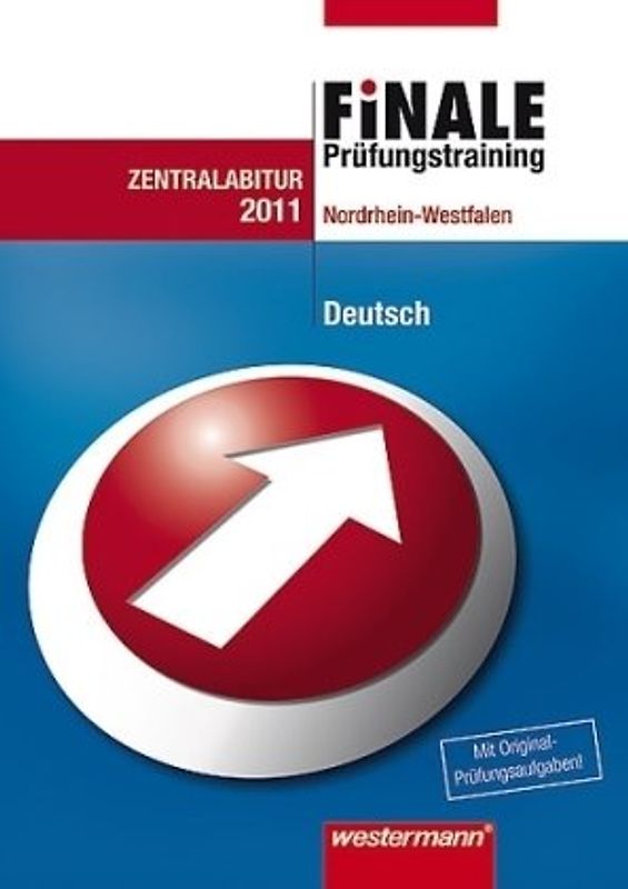 Finale - Prüfungstraining Zentralabitur Nordrhein-Westfalen. Prüfungstrainig / Abiturhilfe Deutsch 2010