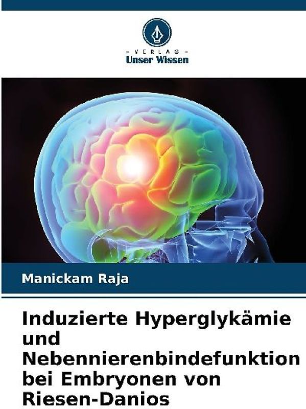 Induzierte Hyperglykämie und Nebennierenbindefunktion bei Embryonen von Riesen-Danios