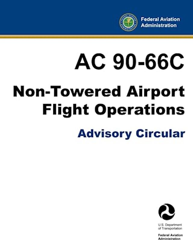 AC 90-66C - Non-Towered Airport Flight Operations (Advisory Circular)