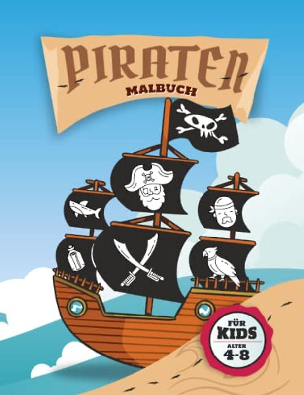 Piraten Malbuch: Süßes Ausmalbuch für kleine Piraten ab 4 Jahren