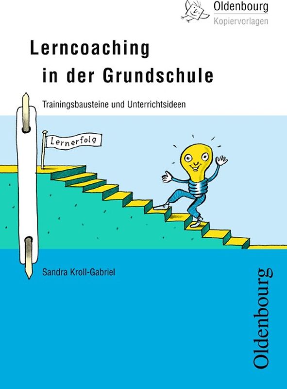 Oldenbourg Kopiervorlagen / Lerncoaching in der Grundschule. Trainingbausteine und Unterrichtsideen - Band 178