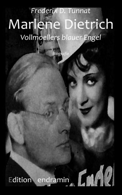 Marlene Dietrich: Vollmoellers Blauer Engel - Tunnat, Frederik D.