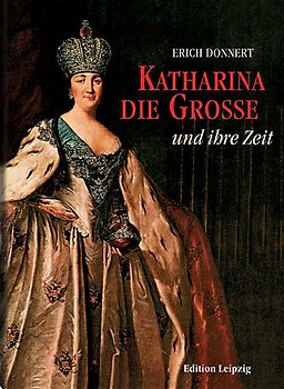Katharina die Grosse und ihre Zeit