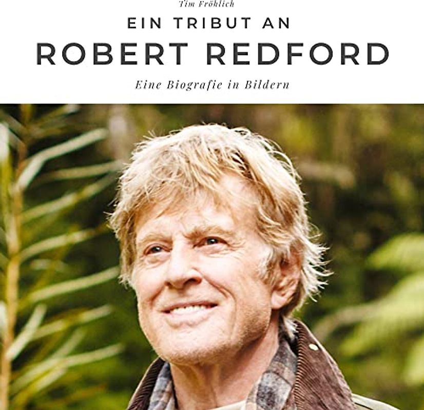 Ein Tribut an Robert Redford