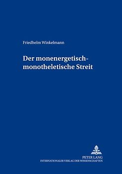 Der monenergetisch-monotheletische Streit
