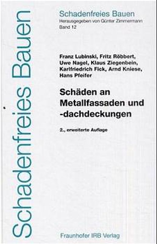 Schäden an Metallfassaden und -dachdeckungen.