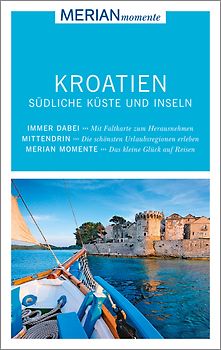 MERIAN momente Reiseführer Kroatien Südliche Küste und Inseln