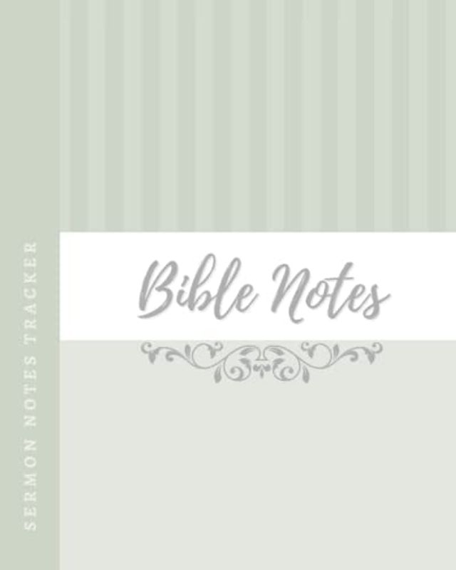 Bible Notes. Sermon Notes Tracker: Large Journal for in-depth Bible study. With Introduction, Context, Prayer and Praise and lots of Space for Notes. Organize your Notes on Bible studies and sermons.