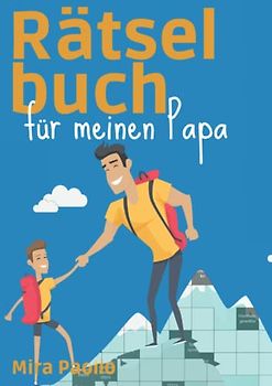 Rätselbuch für meinen Papa: Kreuzworträtsel große Schrift zum Verschenken - ideales Vatertagsgeschenk für den besten Papa der Welt
