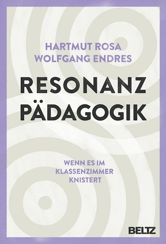 Resonanzpädagogik. Wenn es im Klassenzimmer knistert